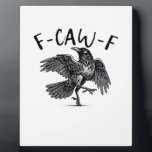F Caw F Krähe Retro Klassischer Stil Fotoplatte<br><div class="desc">Ein retro Krähen-Thema „F Caw F“ Look,  der klassisches Design mit lustiger Vogelpersönlichkeit kombiniert.</div>