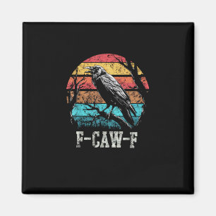 F-Caw-F Krähe Retro-Sonnenuntergang Wortspiel Lust Magnet