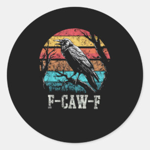 F-Caw-F Krähe Retro-Sonnenuntergang Wortspiel Lust Runder Aufkleber