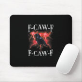 F-Caw-F Krähe Vogel Rabe Gothic Meme Mousepad (Mit Mouse)