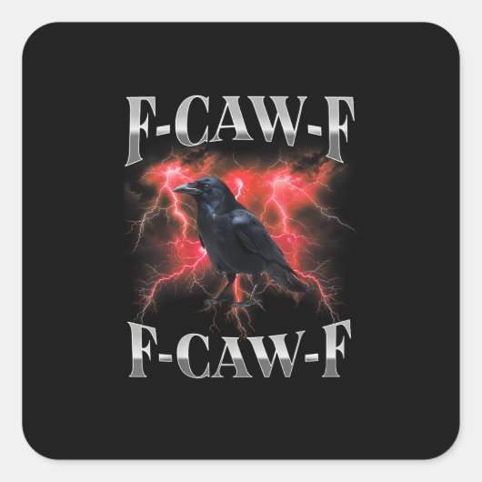 F-Caw-F Krähe Vogel Rabe Gothic Meme Quadratischer Aufkleber (Vorderseite)