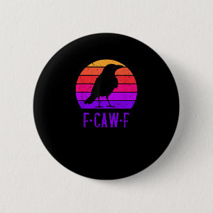 F-Caw-F Krähe Vogel Retro Sonnenuntergang Vintage  Button