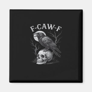 F-Caw-F Krähe Vogel Retro Vintage Gothic Mond F-Ca Magnet
