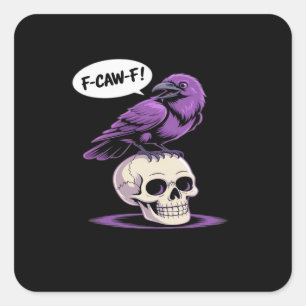 F-Caw-F Krähen-Schädel Halloween Humor Grafikdesig Quadratischer Aufkleber