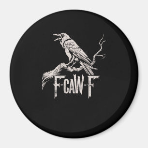 F-Caw-F Krähen-Wortspiel Lustiger Vogel Krächzen G Magnet