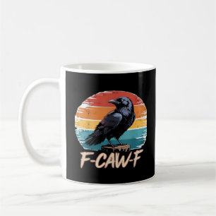 F-Caw-F Krähenhumor Lustige gothische Retro-Klassi Kaffeetasse