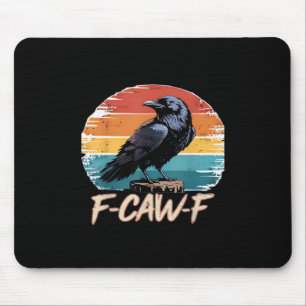 F-Caw-F Krähenhumor Lustige gothische Retro-Klassi Mousepad
