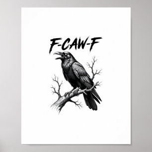 F Caw F Krähenliebhaber Raben Meme Klassischer Sti Poster