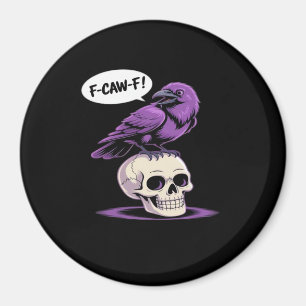 F-Caw-F Krähenschädel Halloween Humor Grafikdesign Magnet