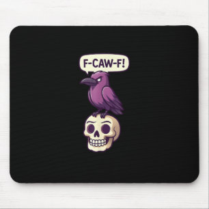 F-Caw-F Krähenschädel Halloween Humor Grafikdesign Mousepad
