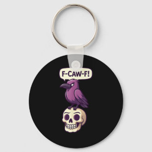 F-Caw-F Krähenschädel Halloween Humor Grafikdesign Schlüsselanhänger