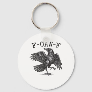F-Caw-F Krähenwitz Lustiger Vogel Krächzen Grunge  Schlüsselanhänger