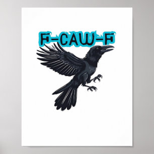 F Caw F Kreativer lässiger Stil Poster