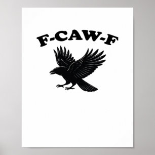 F-Caw-F Kreativer Stil Poster