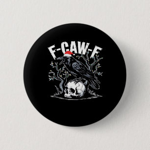 F-Caw-F Lustig Trendig Button