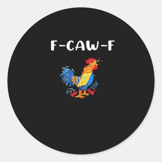F-Caw-F Lustig Trendig Runder Aufkleber (Vorderseite)