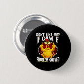 F-caw-f Lustige Angry Chicken mag mich nicht Probl Button (Vorne & Hinten)