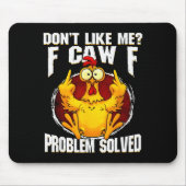 F-caw-f Lustige Angry Chicken mag mich nicht Probl Mousepad (Vorne)