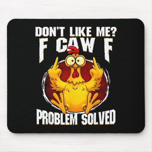 F-caw-f Lustige Angry Chicken mag mich nicht Probl Mousepad (Vorne)
