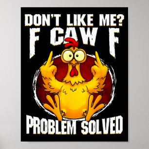 F-caw-f Lustige Angry Chicken mag mich nicht Probl Poster