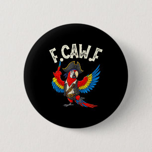 F Caw F Lustige Bewertung Ara Papagei Meme für Erw Button