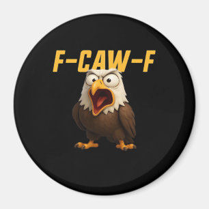 F-Caw-F Lustige F-Caw-F-Ausrüstung Kreativer Stil Magnet