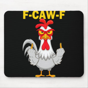 F-caw-f Lustige Geschenkidee für die Arbeit F Caw  Mousepad