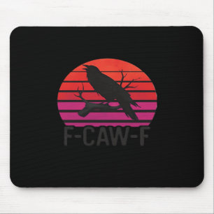 F-Caw-F Lustige Krähe Klassisch Minimal Sauber Mousepad