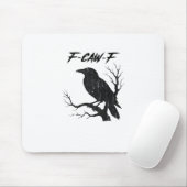 F-Caw-F Lustige Krähe Mousepad (Mit Mouse)