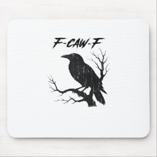 F-Caw-F Lustige Krähe Mousepad
