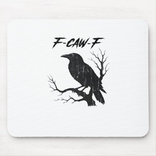 F-Caw-F Lustige Krähe Mousepad (Vorne)