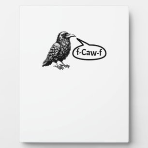 F-Caw-F Lustige Krähe Rabe Wortspiel F-Off Subtile Fotoplatte