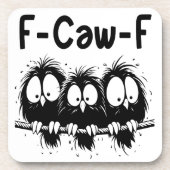 F-Caw-F Lustige Vogel Zitate Geschenke Getränkeuntersetzer (Vorderseite)