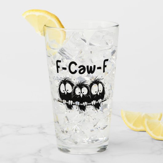 F-Caw-F Lustige Vogel-Zitate-Geschenke Glas (Vorderseite Ice)
