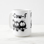 F-Caw-F Lustige Vogel Zitate Geschenke  Kaffeetasse (Vorderseite Links)