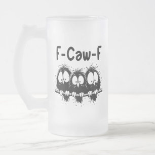 F-Caw-F Lustige Vogel Zitate Geschenke  Mattglas Bierglas