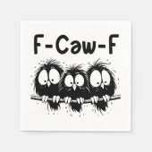 F-Caw-F Lustige Vogel-Zitate-Geschenke Serviette (Vorderseite)