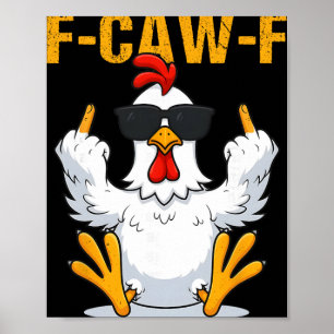 F-caw-f Lustiger Hahn Huhn Meme Für Männer Frauen  Poster