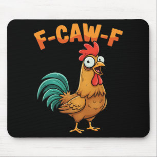 F-caw-f Lustiger Hahn Huhn Sagt Cartoon-Farm Mousepad