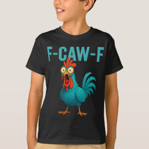 F-caw-f Lustiger Hahn Hühnerfarm Tier Humor Bi T-Shirt