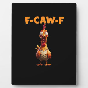 F-Caw-F Lustiger Hahn Sagt Meme Huhn Sarkastisch Fotoplatte