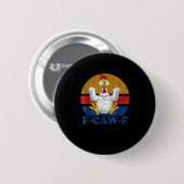 F-Caw-F Lustiger Hahn zeigt den Mittelfinger Vinta Button (Vorne & Hinten)