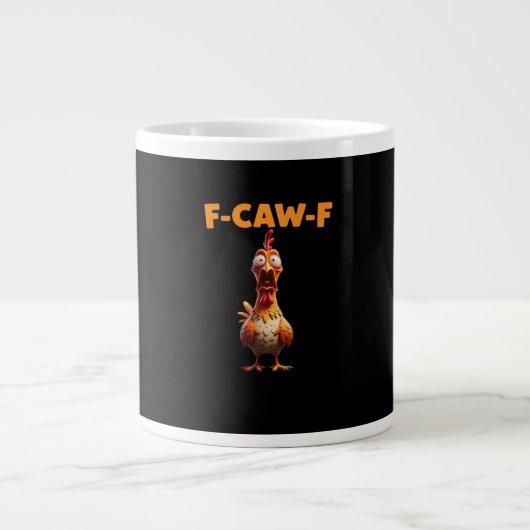 F-Caw-F Lustiger Huhn-Spruch Hahn Meme Sarkastisch Jumbo-Tasse (Vorderseite)