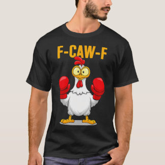 F-Caw-F Lustiger Hühner Humor Boxen Zitat Hahn M T-Shirt