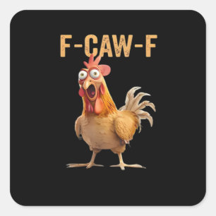 F Caw F Lustiger Hühner Humor Hahn Meme Klassiker Quadratischer Aufkleber