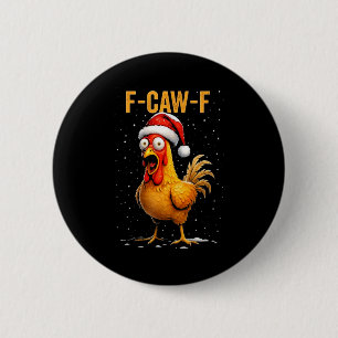 F-caw-f Lustiger Hühner Humor Meme Weihnachten Män Button