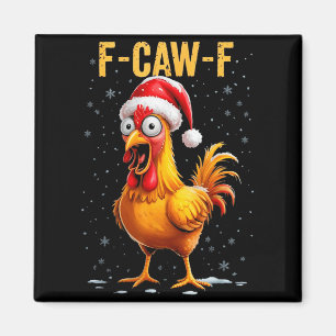 F-caw-f Lustiger Hühner Humor Meme Weihnachten Män Magnet