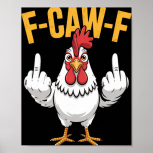 F-caw-f Lustiger Hühner Humor Zitat Hahn Meme _1 Poster