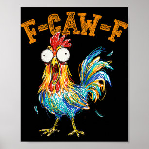 F-caw-f Lustiger Hühner Humor Zitat Hahn Meme _2 Poster