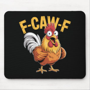 F-caw-f Lustiger Hühner-Humor-Zitat-Hahn-Meme _5  Mousepad
